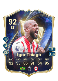 Igor Thiago Team of the Season 92 OVR
