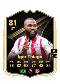Igor Thiago Team of the Week 81 OVR